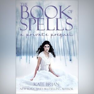 The Book of Spells a Private Prequel by Kate Brian